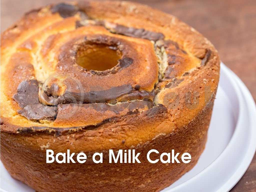 Bake a Milk Cake